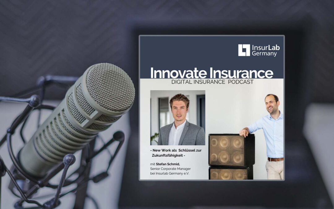 #InnovateInsurance Podcast: New Work – Schlüssel zur Zukunftsfähigkeit