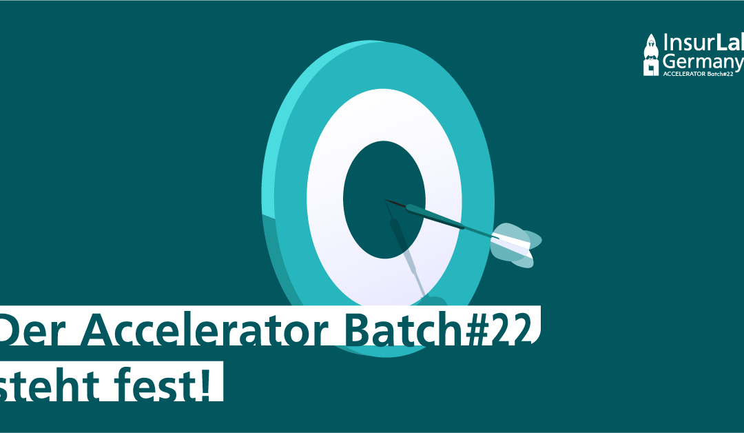 Accelerator Batch#22: Unsere Start-ups & Grown-ups stehen fest