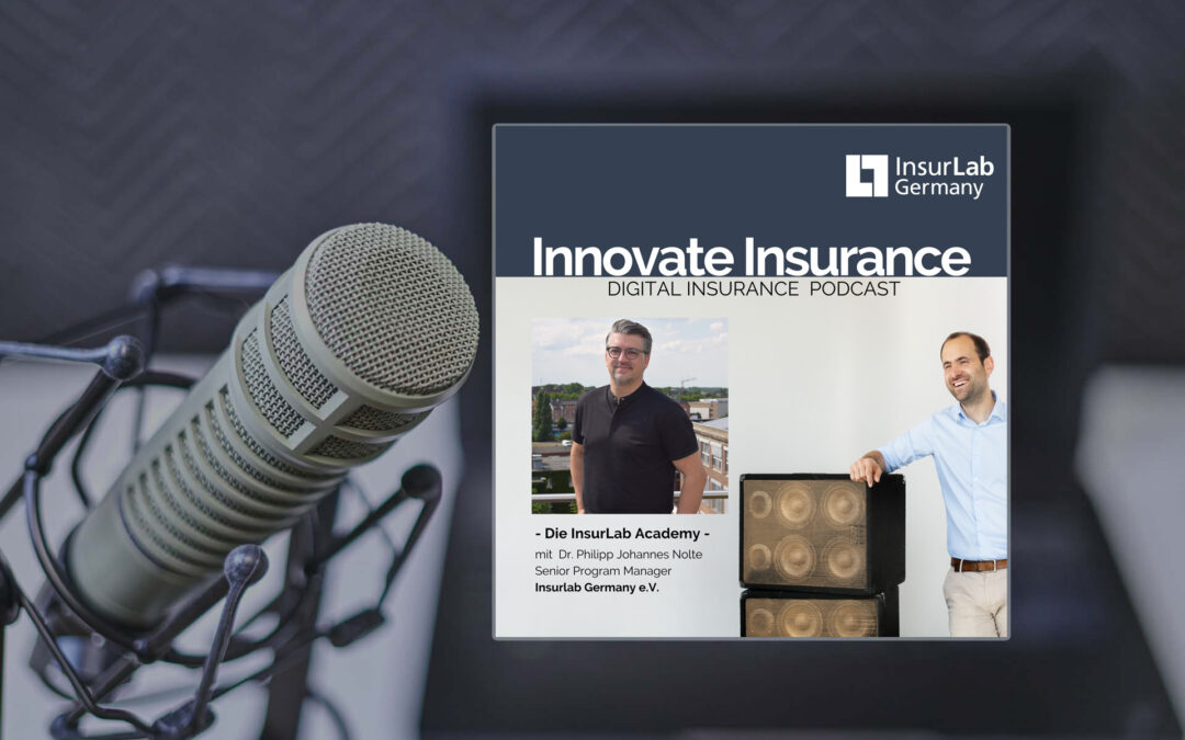 Digital Insurance Podcast - Philipp Nolte talks about the InsurLab Academy