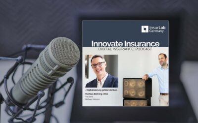 #InnovateInsurance Podcast: Digitalisierung größer denken