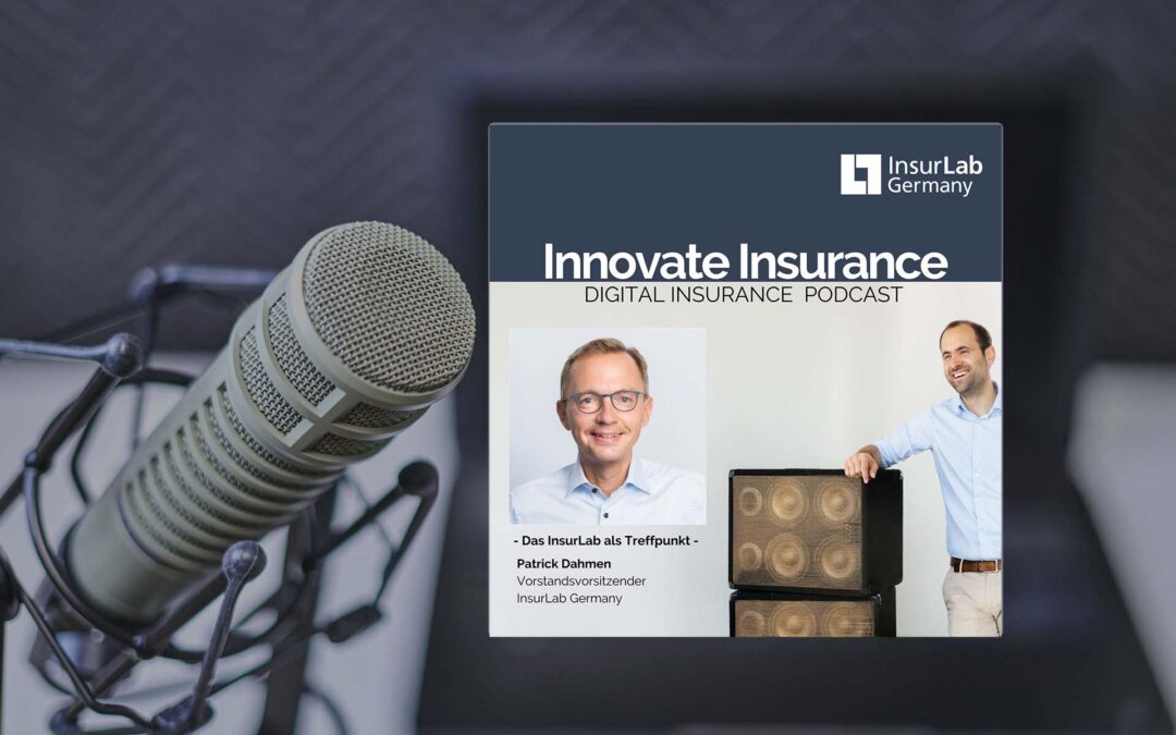 Innovate Insurance Podcast mit Patrick Dahmen